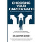 Choosing Your Career Path: The Handbook for College Students and High Schoolers - Paperback