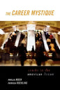 The Career Mystique: Cracks in the American Dream - Paperback