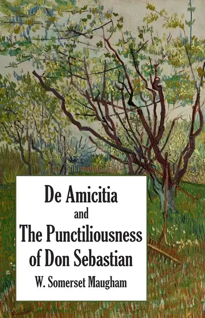 De Amicitia and The Punctiliousness of Don Sebastian - Paperback