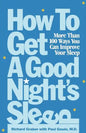 How to Get a Good Night's Sleep: More Than 100 Ways You Can Improve Your Sleep - Paperback