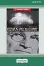 Prompt and Utter Destruction: Truman and the use of Atomic Bombs against Japan (16pt Large Print Edition) - Paperback