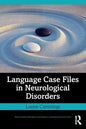 Language Case Files in Neurological Disorders - Paperback