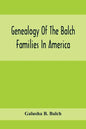 Genealogy Of The Balch Families In America - Paperback
