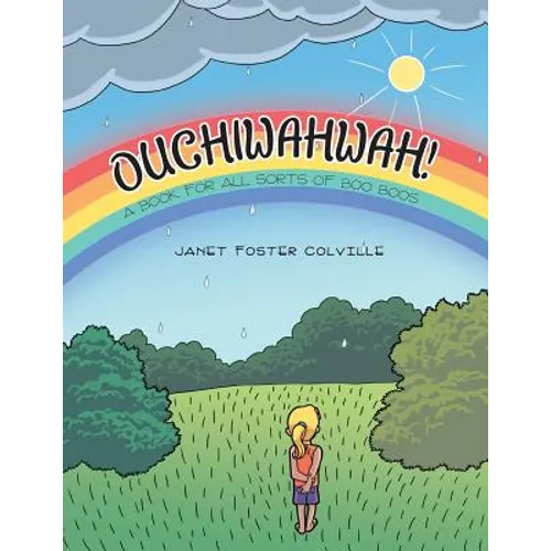 Ouchiwahwah!: A Book for All Sorts of Boo Boos - Paperback