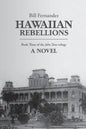 Hawaiian Rebellions: Book Three of the John Tana Trilogy - Paperback