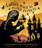 Lotte's Magical Paper Puppets: The Woman Behind the First Animated Feature Film - Hardcover