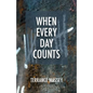 When Every Day Counts - Paperback