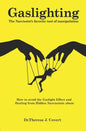 Gaslighting: The Narcissist's favorite tool of Manipulation - How to avoid the Gaslight Effect and Recovery from Emotional and Narcissistic Abuse - Paperback