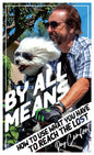 By All Means: How To Use Whatever You Have To Reach The Lost - Paperback