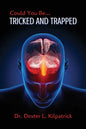 Could You Be... TRICKED AND TRAPPED - Paperback