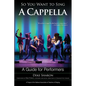 So You Want to Sing A Cappella: A Guide for Performers - Paperback