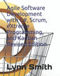 Agile Software Development with C#, Scrum, Extreme Programming, and Kanban Revised Edition - Paperback