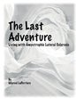 The Last Adventure: Living with Amyotrophic Lateral Sclerosis (ALS) - Paperback