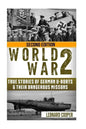 World War 2: True Stories of German UBoats & Their Dangerous Missions - Paperback