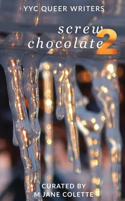 Screw Chocolate 2: 14(+2) Queer Valentines to Get You Through February 14 - Paperback