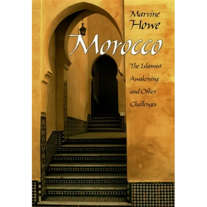 Morocco: The Islamist Awakening and Other Challenges - Hardcover