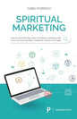 Spiritual Marketing: How to overcome the limits of strategic marketing with a mix of communication, meditation, ethics and magic. - Paperback