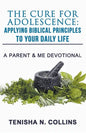 The Cure For Adolescence: Applying Biblical Principles To Your Daily Life - Paperback