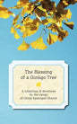 The Blessing of a Ginkgo Tree: A Collection of Devotions by the Clergy of Christ Episcopal Church - Paperback