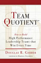 Team Quotient: How to Build High Performance Leadership Teams That Win Every Time - Paperback