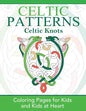 Celtic Knots: Coloring Pages for Kids and Kids at Heart - Paperback