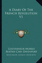 A Diary of the French Revolution V1 - Paperback