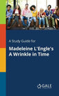 A Study Guide for Madeleine L'Engle's A Wrinkle in Time - Paperback
