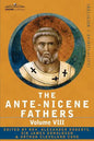 The Ante-Nicene Fathers: The Writings of the Fathers Down to A.D. 325, Volume VIII Fathers of the Third and Fourth Century - The Twelve Patriar - Paperback