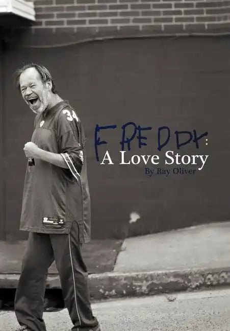 Freddy: A Love Story - Hardcover