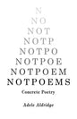Notpoems: Concrete Poetry - Paperback