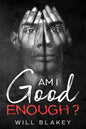 Am I Good Enough? - Paperback