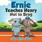 Ernie Teaches Henry Not to Brag - Paperback