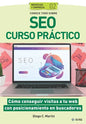 Conoce todo sobre SEO Curso práctico: Cómo conseguir visitas a tu web con posicionamiento en buscadores - Paperback