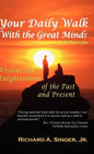 Your Daily Walk with the Great Minds: Wisdom and Enlightenment of the Past and Present (3rd Edition) - Hardcover