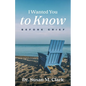 I Wanted You to Know: Before Grief - Paperback