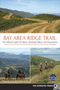 Bay Area Ridge Trail: The Official Guide for Hikers, Mountain Bikers, and Equestrians - Hardcover