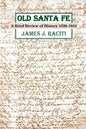 Old Santa Fe: A Brief Review of History 1536-1912 - Paperback