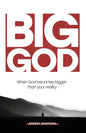 Big God: When God becomes bigger than your reality - Paperback