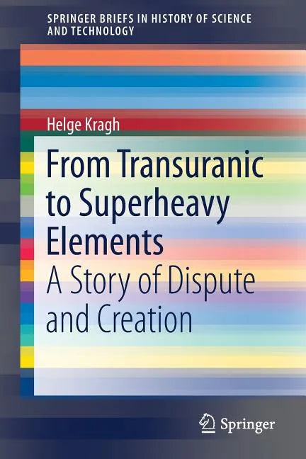 From Transuranic to Superheavy Elements: A Story of Dispute and Creation - Paperback
