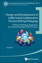 Design and Development of a Wiki-Based Collaborative Process Writing Pedagogy: Putting Technological, Pedagogical, and Content Knowledge (Tpack) in Ac - Hardcover