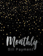 Monthly Bill Payment: Business Planning Monthly Bill Budgeting Record, Expense Finance Organize your bills and plan for your expenses - Paperback