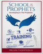 School Of The Prophets: Developing In The Prophetic - Paperback