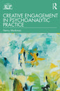 Creative Engagement in Psychoanalytic Practice - Paperback