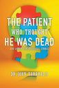 The Patient Who Thought He Was Dead: and Other Psychological Stories - Hardcover