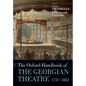 The Oxford Handbook of the Georgian Theatre, 1737-1832 - Paperback