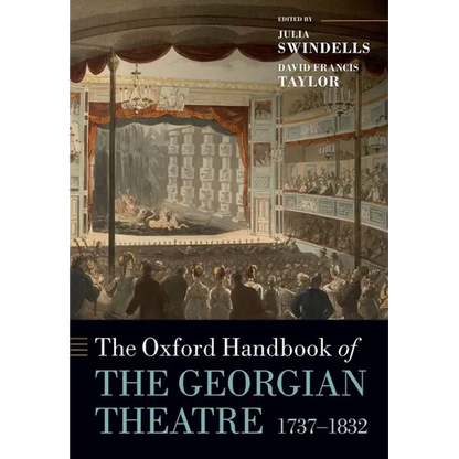 The Oxford Handbook of the Georgian Theatre, 1737-1832 - Paperback