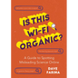 Is This Wi-Fi Organic?: A Guide to Spotting Misleading Science Online (Science Myths Debunked) - Paperback