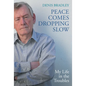 Peace Comes Dropping Slow: My Life in the Troubles - Paperback