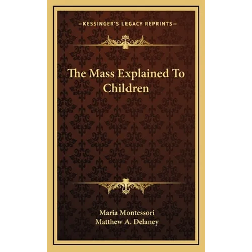 The Mass Explained to Children - Hardcover