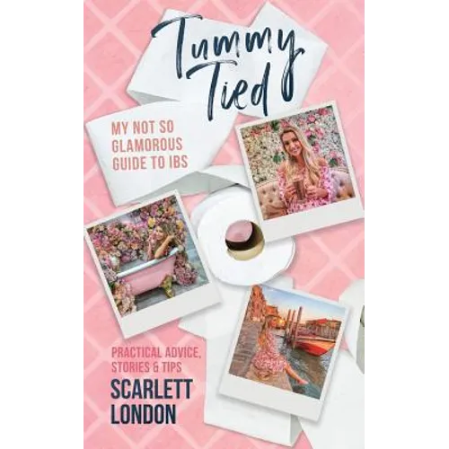Tummy Tied: My Not So Glamorous Guide to IBS - Paperback